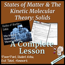 Load image into Gallery viewer, States of Matter &amp; The Kinetic Molecular Theory: Solids
