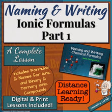 Load image into Gallery viewer, Naming &amp; Writing Ionic Formulas: Part One- Print &amp; Digital | Distance Learning
