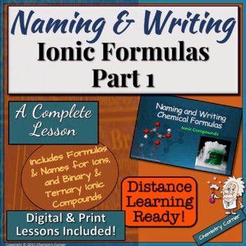 Naming & Writing Ionic Formulas: Part One- Print & Digital | Distance Learning