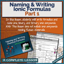 Load image into Gallery viewer, Naming &amp; Writing Ionic Formulas: Part One- Print &amp; Digital | Distance Learning
