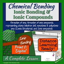 Load image into Gallery viewer, Chemical Bonding: Ionic Bonds &amp; Ionic Compounds Print/Digital |Distance Learning
