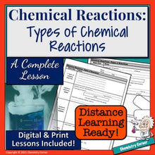 Load image into Gallery viewer, Chemical Reactions: Types of Chemical Reactions Print/Digital |Distance Learning
