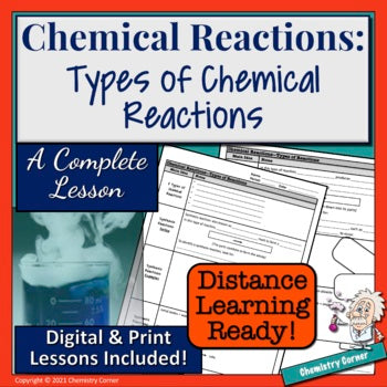 Chemical Reactions: Types of Chemical Reactions Print/Digital |Distance Learning