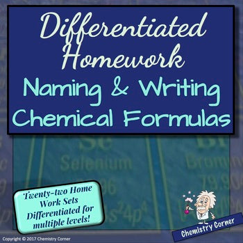 Chemistry: Differentiated Homework- Naming & Writing Chemical Formulas