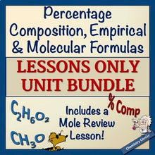 Load image into Gallery viewer, Percentage Composition, Empirical &amp; Molecular Formulas LESSONS ONLY BUNDLE
