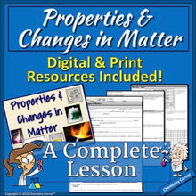 Load image into Gallery viewer, Properties &amp; Changes in Matter - Print &amp; Digital |Distance Learning
