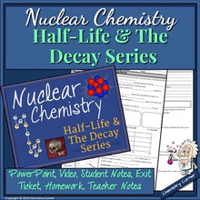 Load image into Gallery viewer, Nuclear Chemistry: Half-Life &amp; The Decay Series
