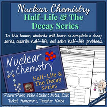 Load image into Gallery viewer, Nuclear Chemistry: Half-Life &amp; The Decay Series
